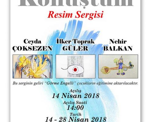 "Çocuklarla Konuştum" Resim Sergisi - 14 Nisan 2018 - Saat:14:00