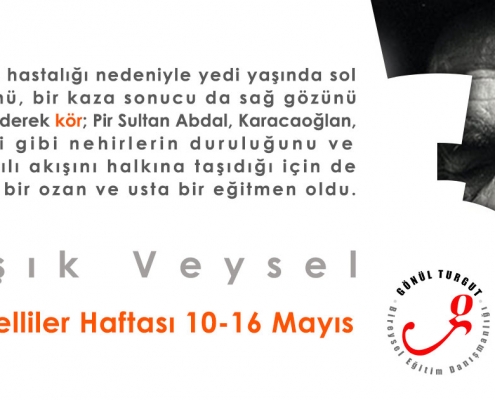 Engelliler Haftası 10-16 Mayıs / Aşık Veysel